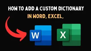 How to add a Custom Dictionary in Word, Excel,