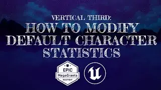 Vertical Third: How To Change Default Character Statistics (Documentation & Tutorial)