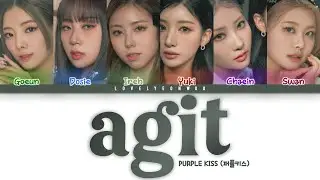 PURPLE KISS (퍼플키스) &ndash; agit (아지트) Lyrics (Color Coded Han/Rom/Eng)