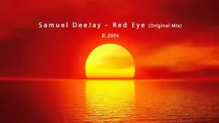 Samuel DeeJay - Red Eye (Original Mix)