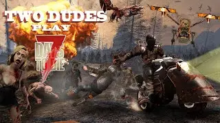 Two Dudes Play 7 Days To Die - Livestream 3 - Day 21 Horde!