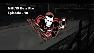 NHL 19 - Be a Pro Prep - Episode 10 - EJECTED!