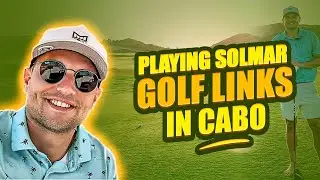 Playing a round of golf at Solmar Golf Links in Cabo San Lucas, Mexico