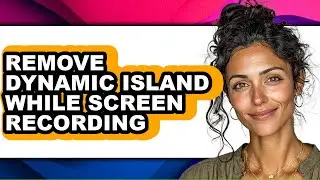 How to Remove Dynamic Island While Screen Recording (easy Method)