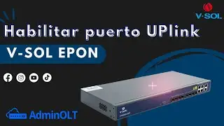 Habilitar puerto UPlink Vsol EPON - AdminOLT