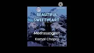 Beautiful Sweetheart new music video release By Komal Chopra #englishsongs #newmusic #englishmusic