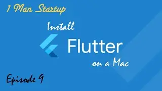 (Ep9) How to Install Flutter: Setup Flutter on Mac and Get Demo Project Running