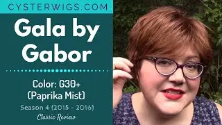 Обзор парика CysterWigs: Gala от Gabor, цвет: G30+ (Paprika Mist) [S4E341 2016]