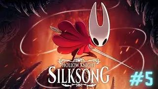 This Hollow Knight Boss Surprised Me! | #5 Hollow Knight: Silksong