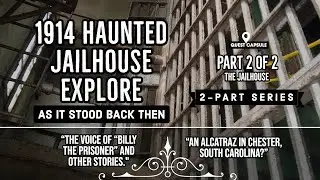 1914 Haunted Jailhouse Explore - 