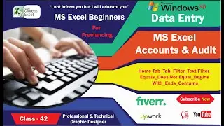 Class # 42 MS Excel 2007 Home Tab_Filter_Text Filter_Equals_Does Not Equal_Begins With_Ends_Contains