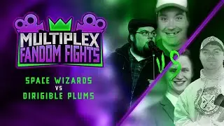 Fandom Fights Teams: Space Wizards vs Dirigible Plums
