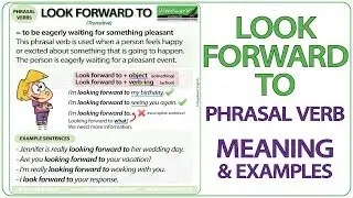 LOOK FORWARD TO - Phrasal Verb Meaning & Examples in English | Learn English Phrasal Verbs