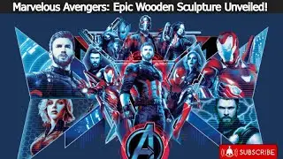 Marvelous Avengers: Epic Wooden Sculpture Unveiled! #avengers #marvel #mcu #labcreatorvikkie