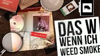 Das W- Wenn ich Weed smoke ( Discarded LP, prod. by Dozy Devil)