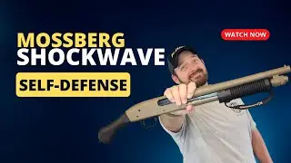 Mossberg Shockwave: Ultimate Self-Defense Fun (Er... Gun!)