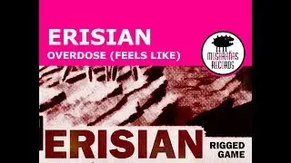 Erisian - Overdose (Feels Like)