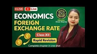 Foreign Exchange Rate | Class -XII | Economics | Rapid Revision | One Shot