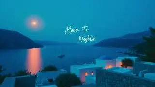 Greece - Saqui Music (Moon Fi Nights) (Moon Chill Nights)