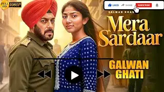 Battle of Galwan new Song Release Now | Mera Sardar Song | Salman Khan Song updates | Galwan Reviews