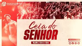 CEIA DO SENHOR | 11.01 | 18H