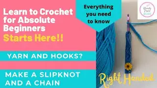 Learn to Crochet for Absolute Beginners - Right Handed - Wendy Poole
