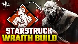 Starstruck Wraith Build Is Really Good - Dead By Daylight