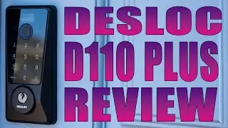 Desloc D110 Plus smart lock review: Great value!