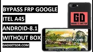 Itel A45 FRP Unlock (Android -8.1) Oreo (Bypass Google Account)