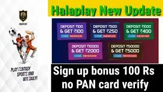 Halaplay new offer  update sign up bonus 100Rs. No PAN card verify. And add money offer