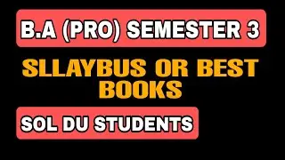B.A (PRO) SEMESTER 3 | SLLAYBUS OR BEST BOOKS DISCUSS| SOL DU SEM 3rd | b.a programme sllaybus|| sol