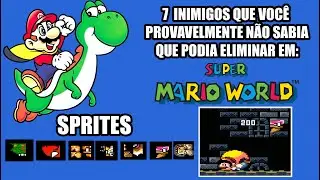 SUPER MARIO WORLD: INIMIGOS SECRETOS QUE VOC&Ecirc; SEMPRE PODIA DERROTAR MAS PROVAVELMENTE N&Atilde;O SABIA!