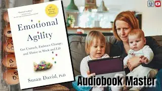 Emotional Agility Best Audiobook Summary By Susan David