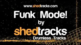 FUNK MODE | Free Drumless Track | Shedtracks.com