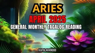 WOW! GOOD KARMA! LUCK & FORTUNE ♈️ ARIES APRIL 2025 GENERAL MONTHLY TAROT PREDICTION #KAPALARAN888