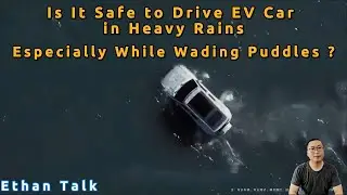 Is It Safe to Drive EV Car in Heavy Rains, Especially While Wading Puddles?