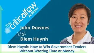 CFA050 E Diem Huynh: How to Win Government Tenders Without Wasting Time or Money