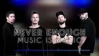 'NEVER ENOUGH' - Seven Seconds In The Future feat. MC KHANSTENT, BEN T KADAR | MUSIC IS MAGIC ALBUM