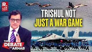 Debate With Arnab LIVE: Why Exercise Trishul Is Much More Than War Game