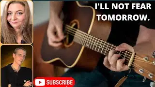 I'll Not Fear Tomorrow