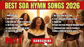 SDA hymnal songs | Best SDA Hymn Songs 2026 | Christian Music