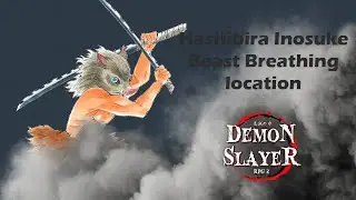 Beast breathing (Inosuke Hashibira) location Demon Slayer RPG 2