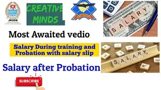 Salary for jkssb-si during probation and training and after Probation with salary slip.
