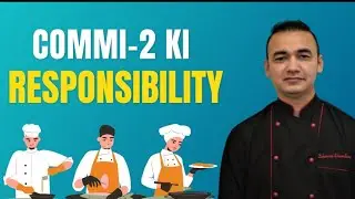 Commi-2 Responsibility | Continental Commi-2 | Indian Commi-2 | Tandoor Commi-2 #commi