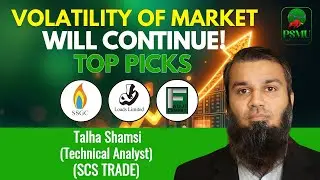 Volatility Of Market Will Continue | Talha Shamsi | Ssgc, Loads | PSMU