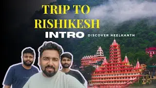 Trip To Rishikesh | Intro | Naveen Bawana | #haridwar #pahad #landslide  #adventure 
