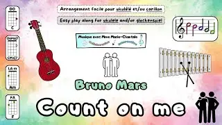 COUNT ON ME Bruno Mars ukulele glockenspiel easy play along (4 chords C CMaj7 Am F) elementary music