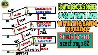 HOW TO BEND 22.5 DEGREE OF CABLE TRAY 3 LAYER WITH THE SAME DISTANCE AND GAP