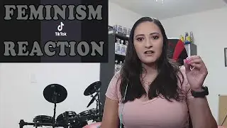 Feminism Tiktoks Reaction