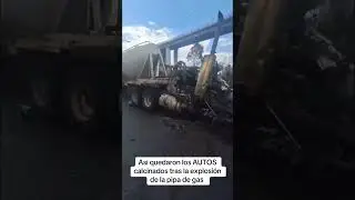 As&iacute; quedaron los AUTOS calcinados tras la explosi&oacute;n de la pipa de gas